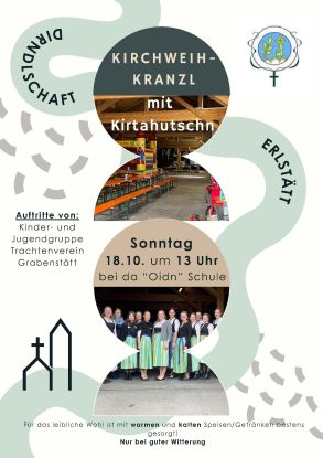 Dirndlschaft Erlst&auml;tt: Kirchweihkranzl mit Kirtahutschn bei der "Alten Schule"